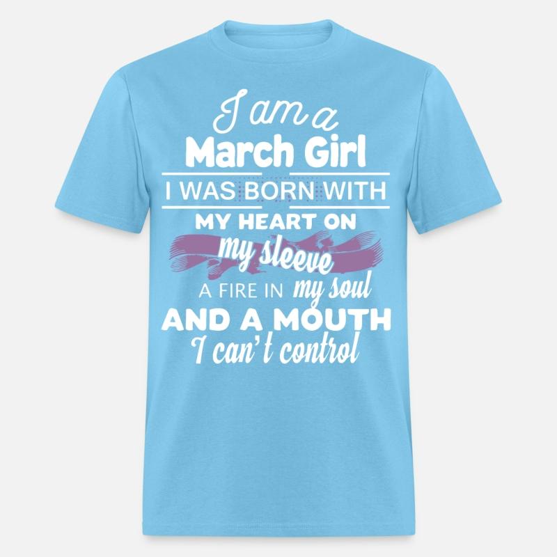 i am a march girl i was born with my heart on my s