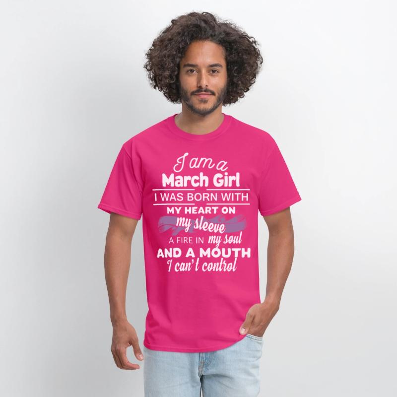 i am a march girl i was born with my heart on my s