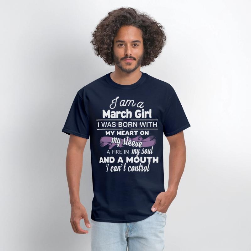 i am a march girl i was born with my heart on my s