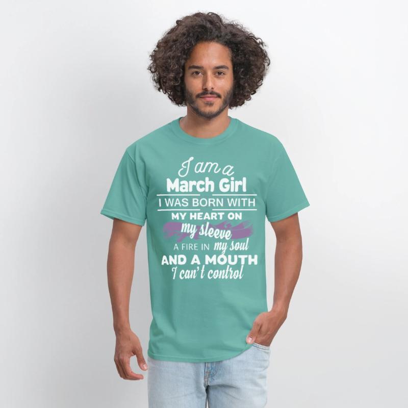 i am a march girl i was born with my heart on my s