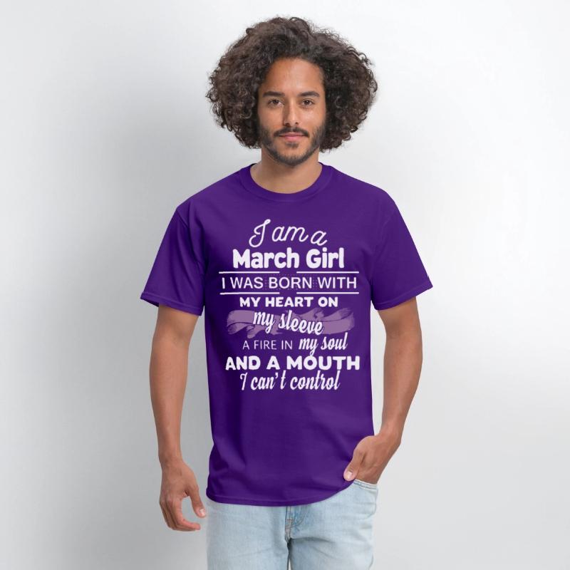 i am a march girl i was born with my heart on my s