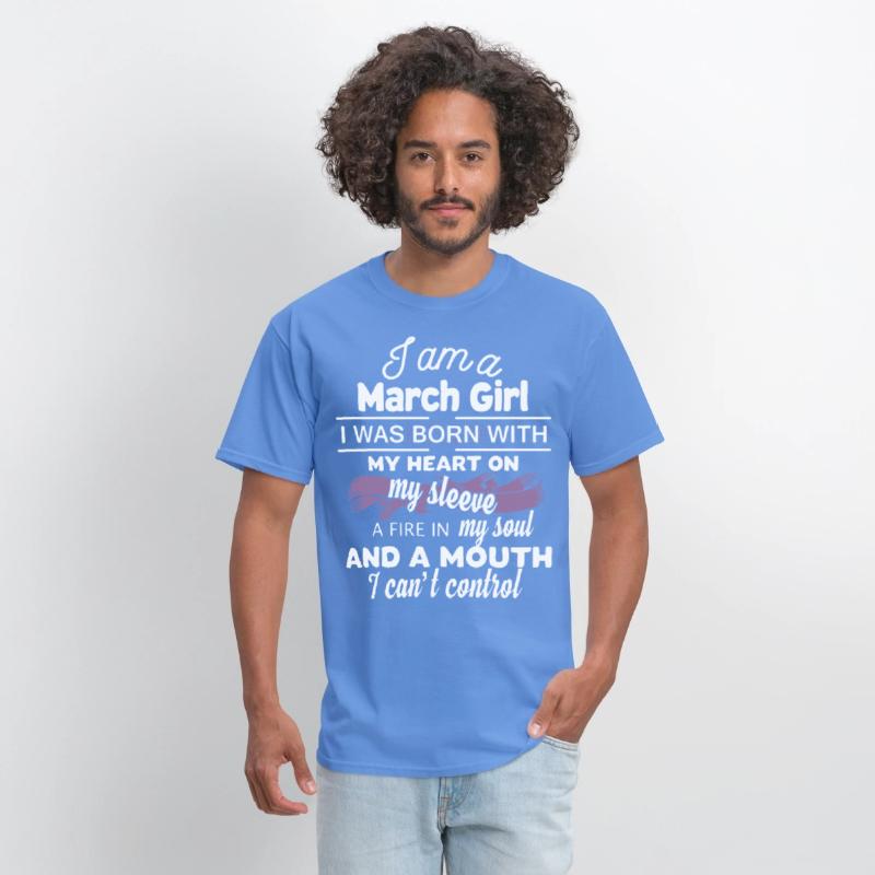 i am a march girl i was born with my heart on my s