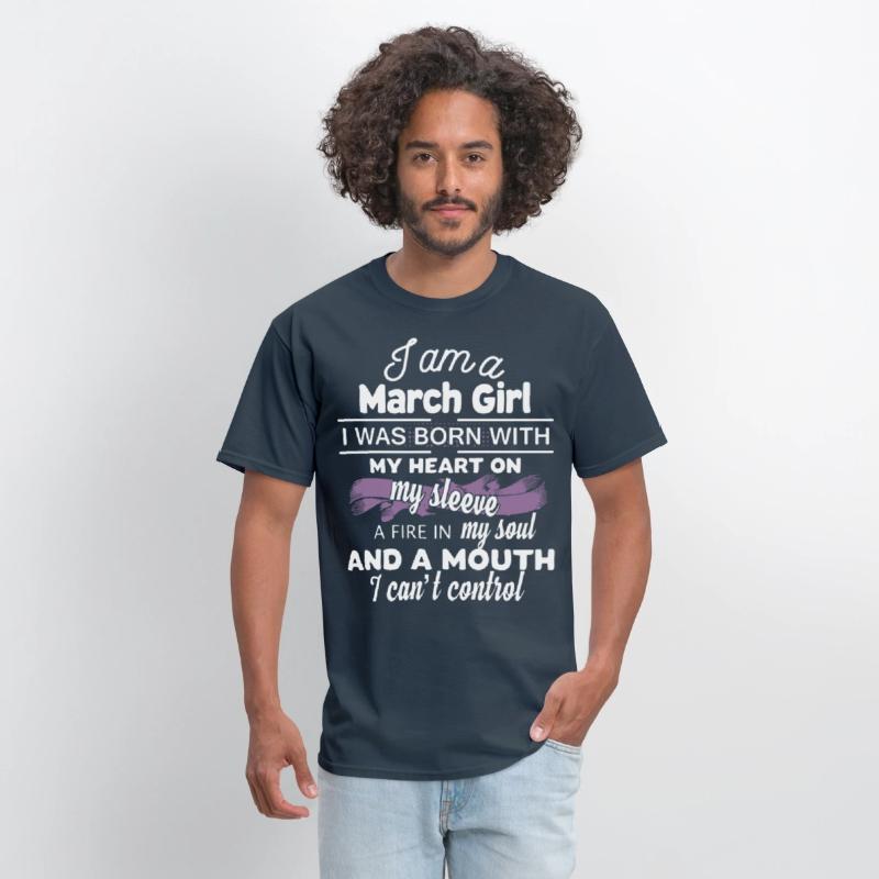 i am a march girl i was born with my heart on my s