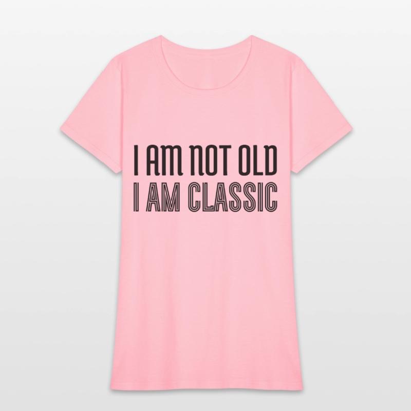 I am not old i am classic