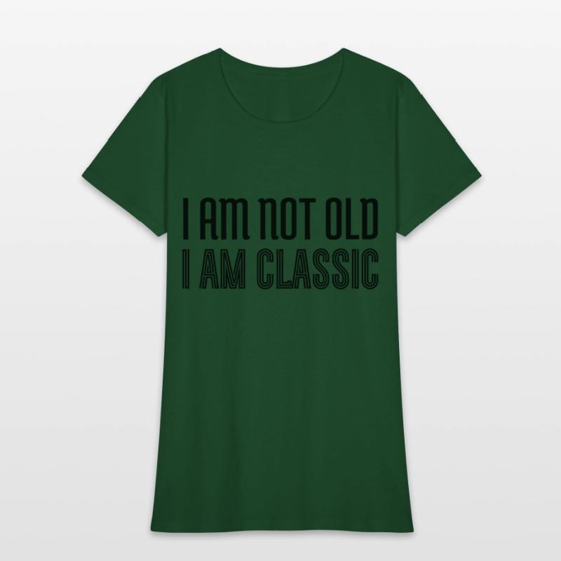 I am not old i am classic