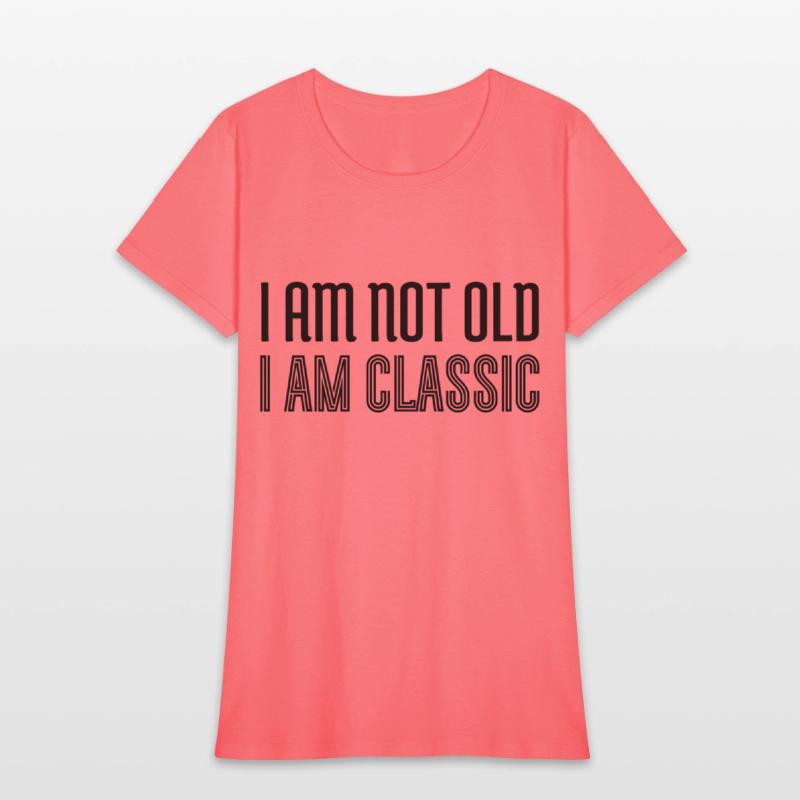 I am not old i am classic