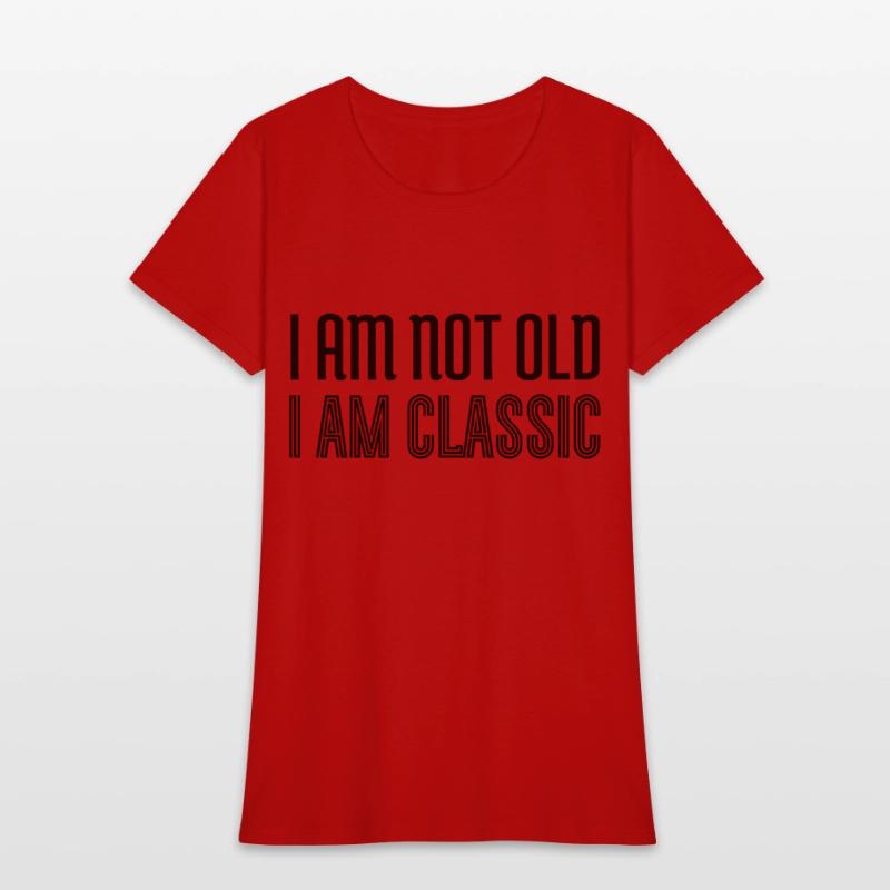 I am not old i am classic