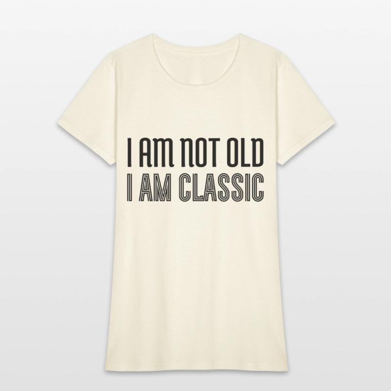 I am not old i am classic