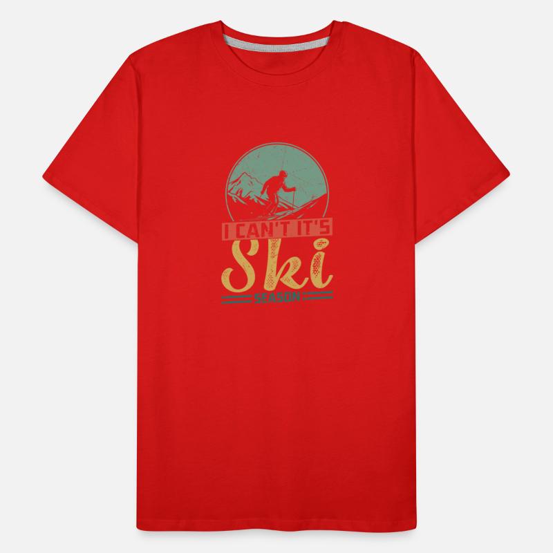 I Can't It's Ski Season Wintersport Skiing