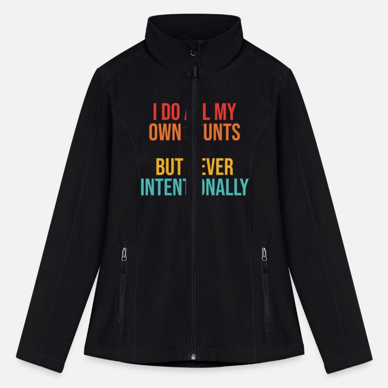 I Do All My Own Stunts But Never Intentionally App