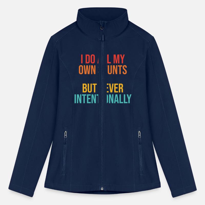 I Do All My Own Stunts But Never Intentionally App