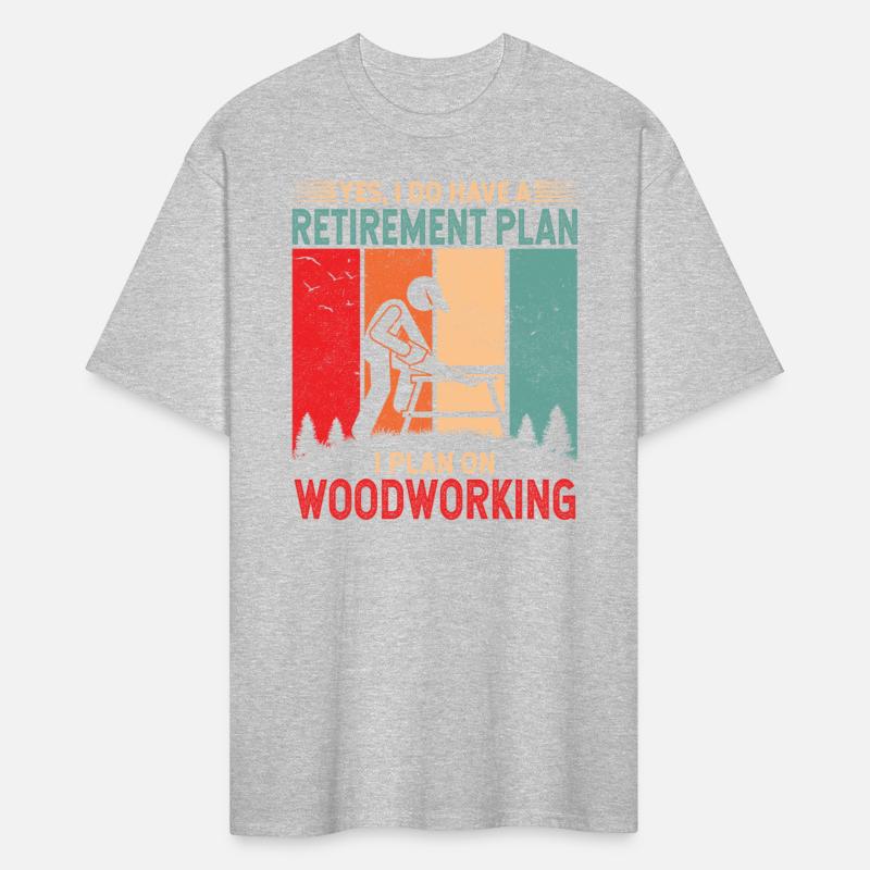 I do have a retirement plan. I plan on woodworking