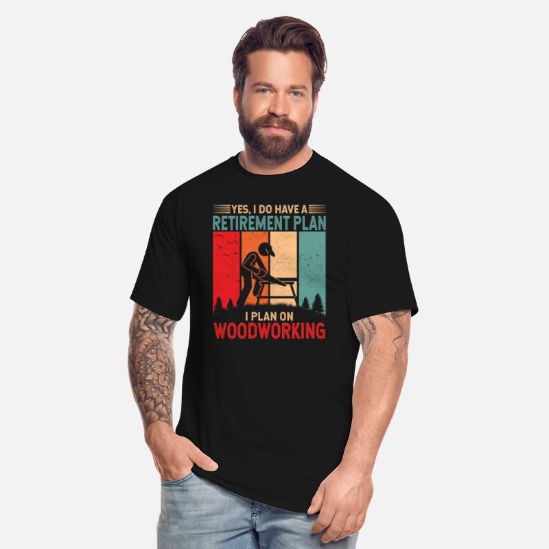 I do have a retirement plan. I plan on woodworking