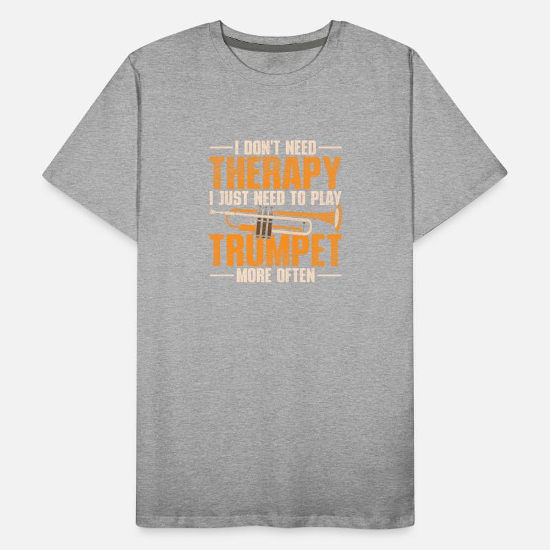 I Don't Need Therapy I Just Need To Play Trumpet