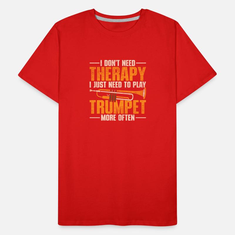 I Don't Need Therapy I Just Need To Play Trumpet