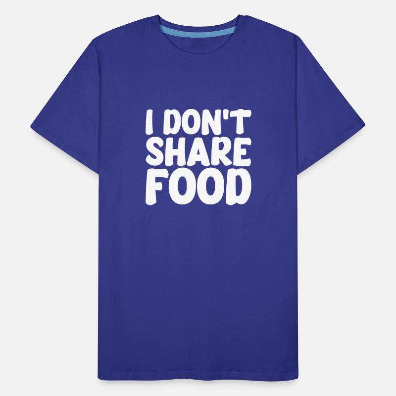 I Don't Share Food