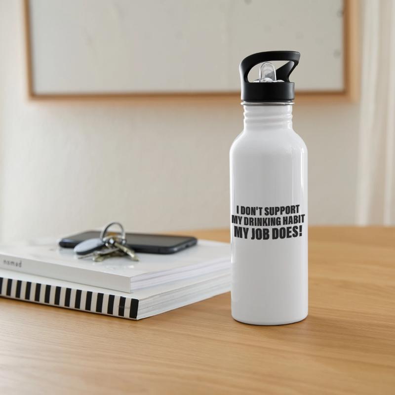 I Don't Support My Drinking Habit My Job Does