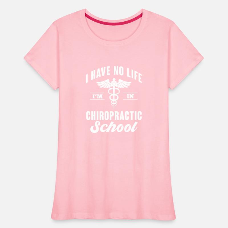 I Have No Life I'm In Chiropractic School