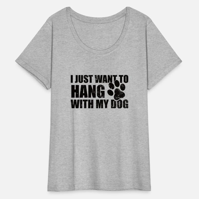 I Just Want To Hang With My Dog