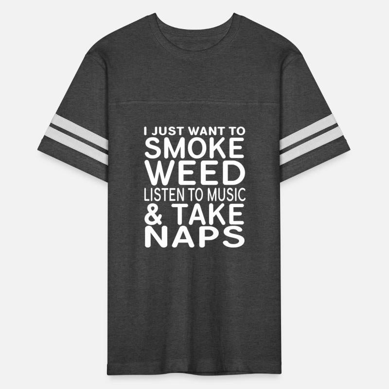 I Just Want To Smoke Weed Listen To Music Take