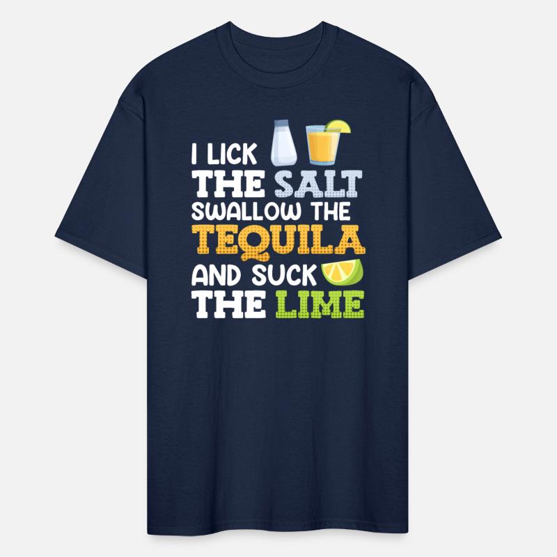 I lick the salt swallow the Tequila Suck the Lime