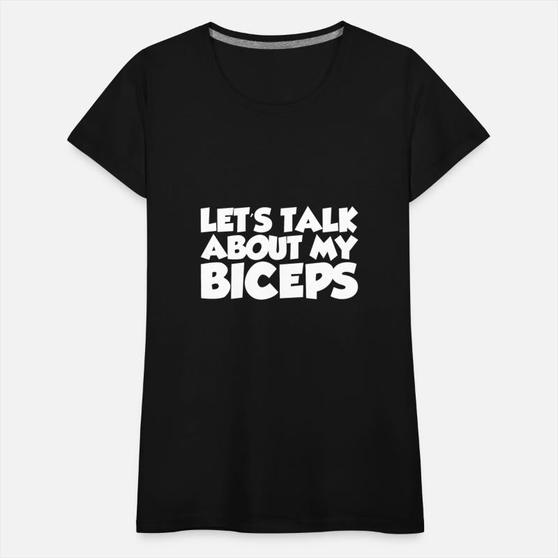 Let's Talk About My Biceps