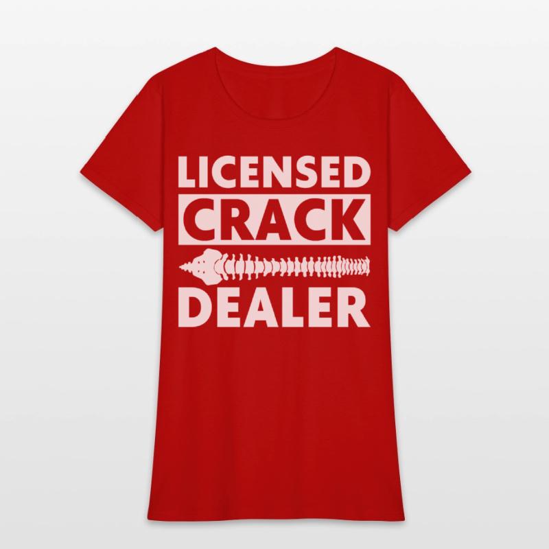 Licensed Crack Dealer Chiropractic Chiropractor