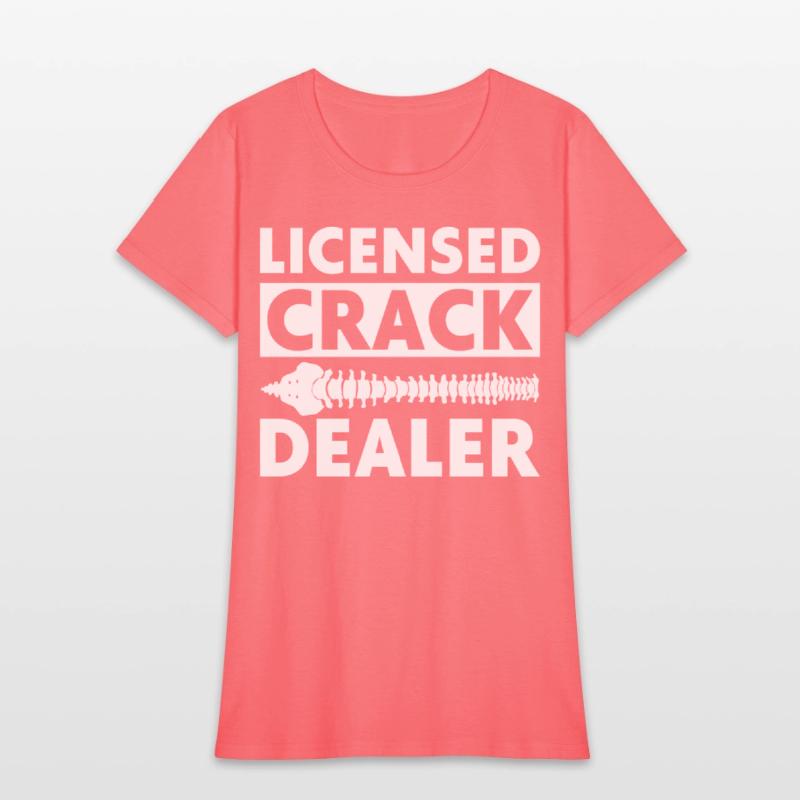 Licensed Crack Dealer Chiropractic Chiropractor