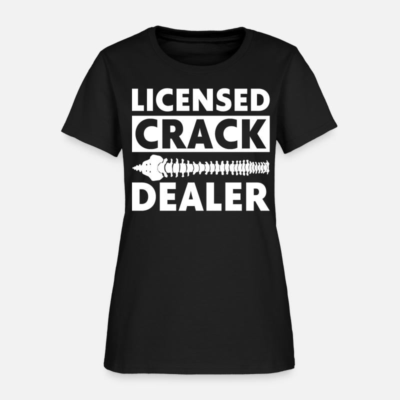 Licensed Crack Dealer Chiropractic Chiropractor