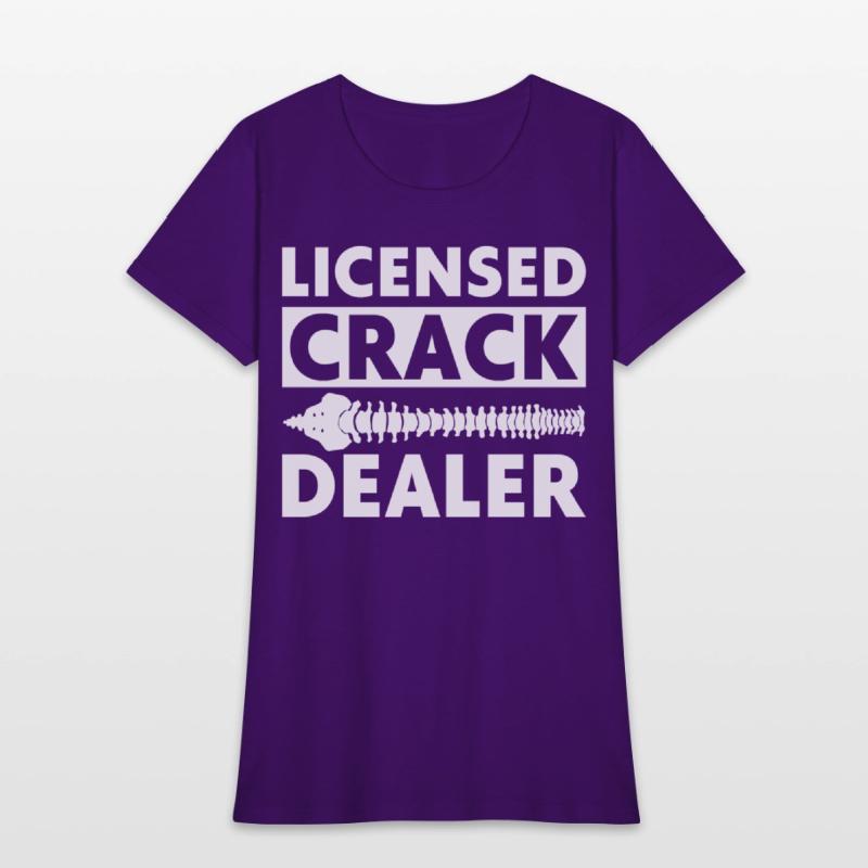 Licensed Crack Dealer Chiropractic Chiropractor
