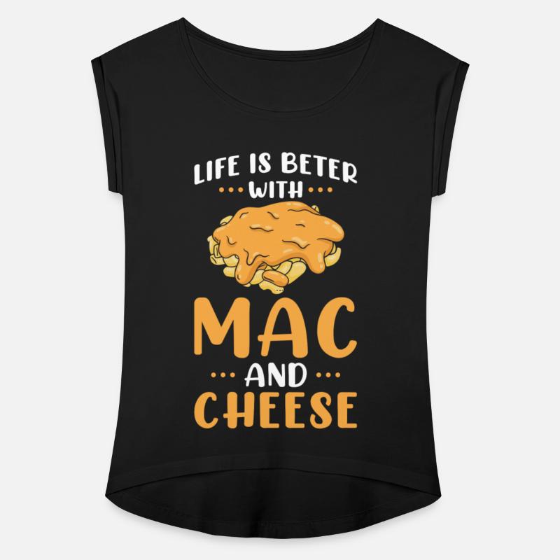 Life Is Better With Mac And Cheese