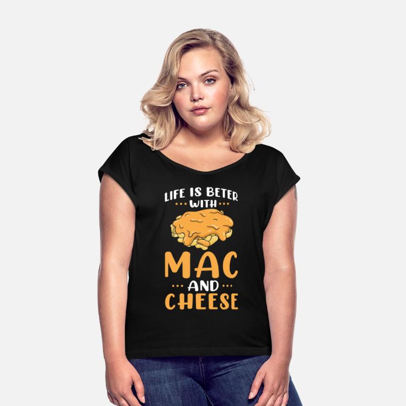 Life Is Better With Mac And Cheese