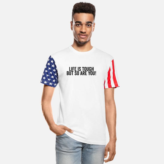 Life is Tough but So Are You