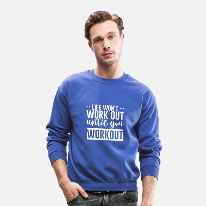 Life Won't Work Out Until You Workout