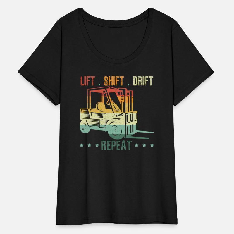 Lift Shift Drift Repeat Forklift Driver Warehouse