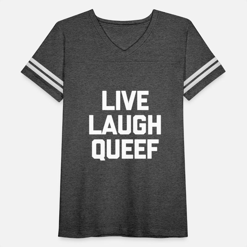 Live Laugh Queef - Saying Novelty