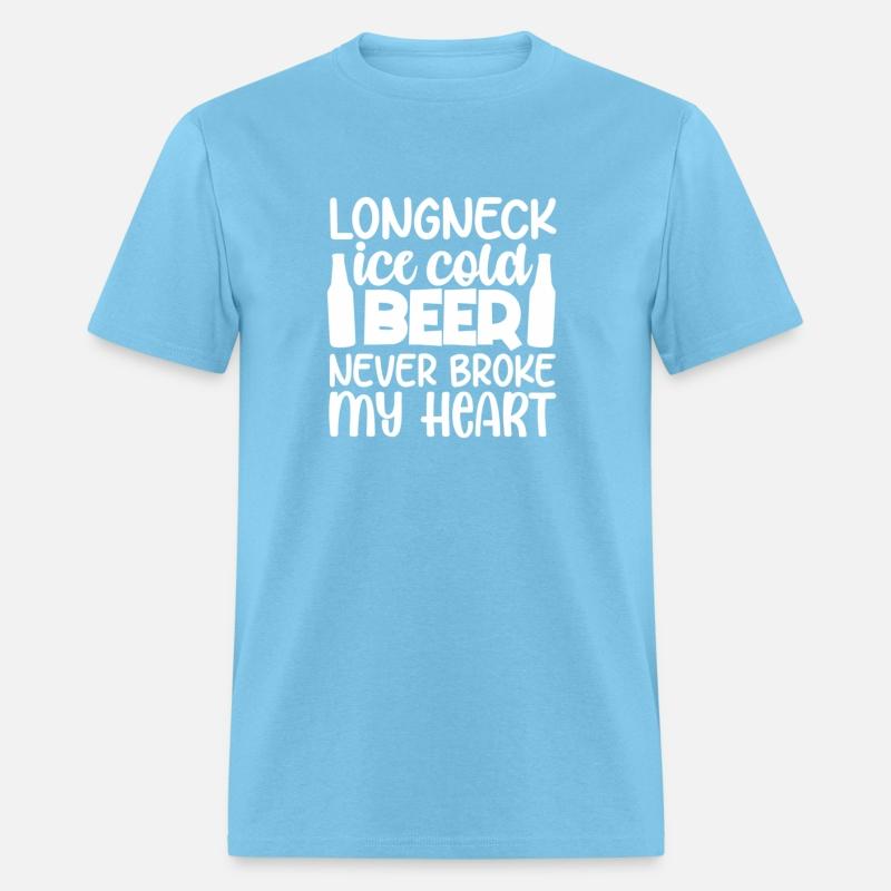 Long Neck Ice Cold Beer Never Broke My He