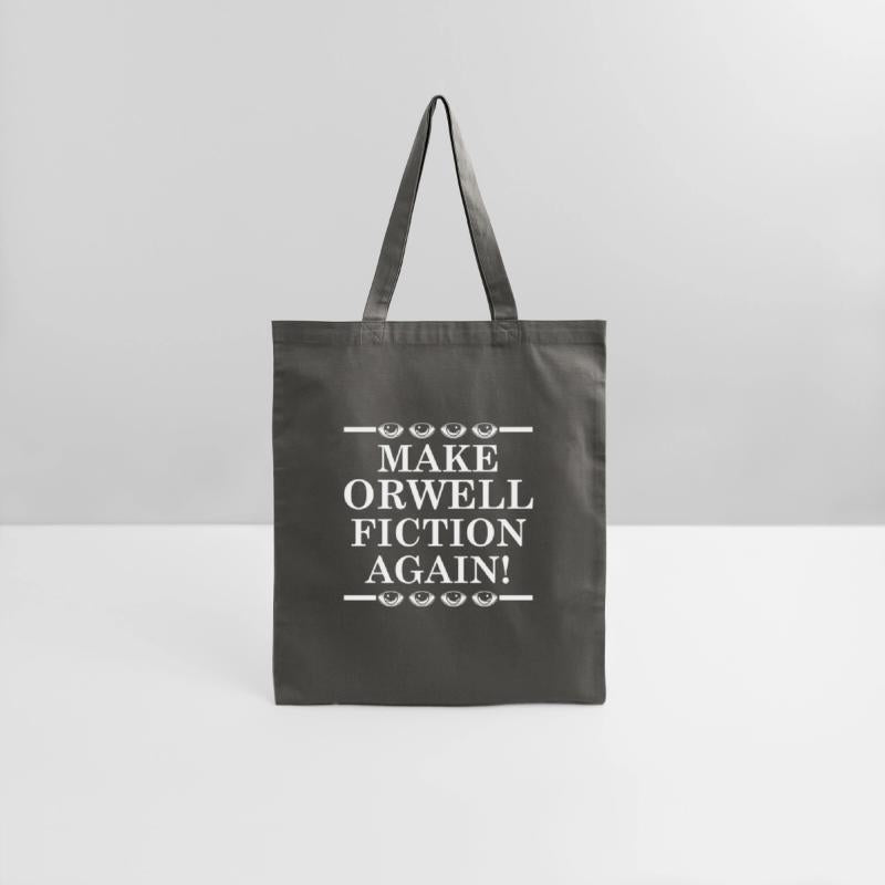 Make Orwell fiction again!