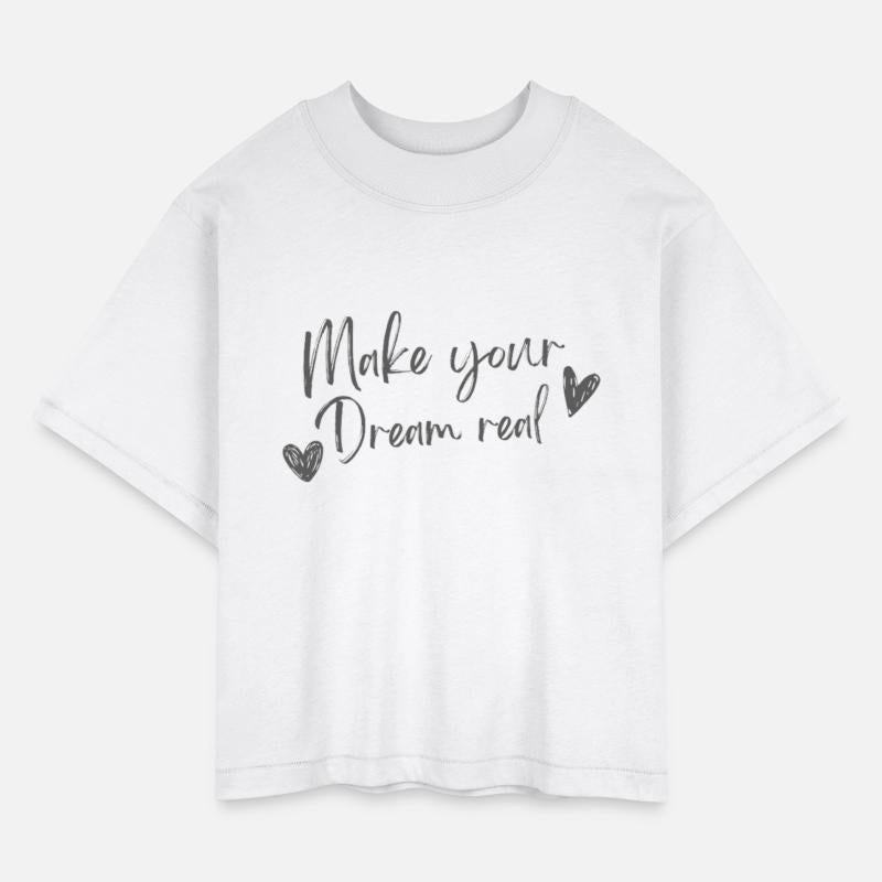 make your dreams real