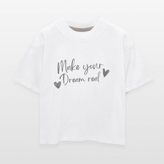 make your dreams real