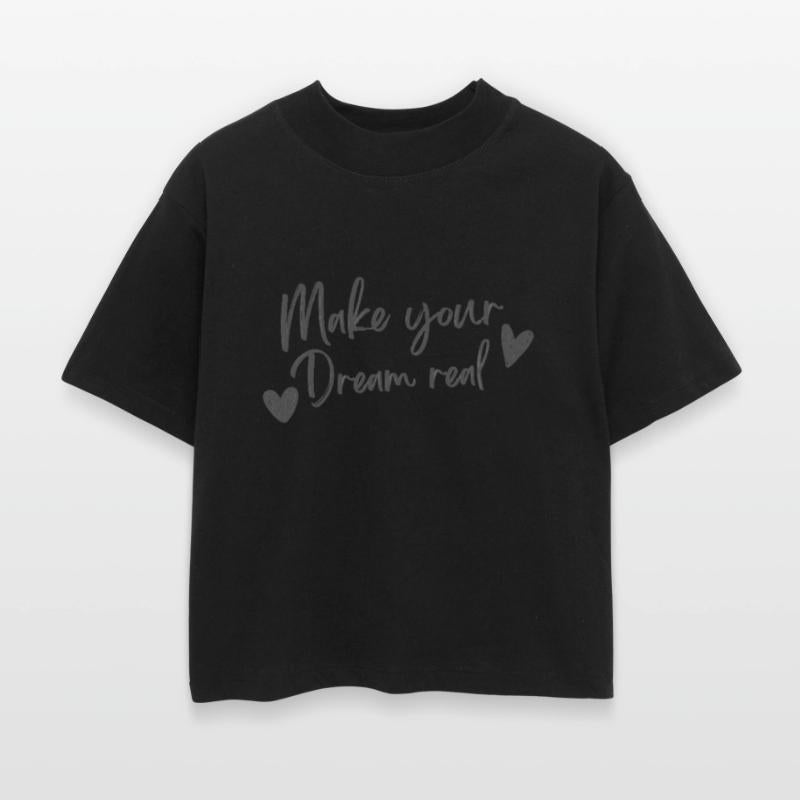 make your dreams real