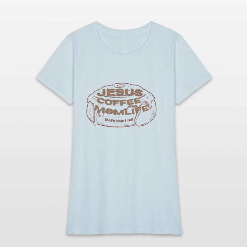 Mom Life- That's How I Roll