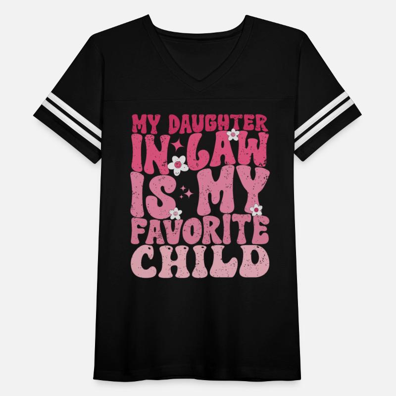 My Daughter In Law Is My Favorite Child Dad