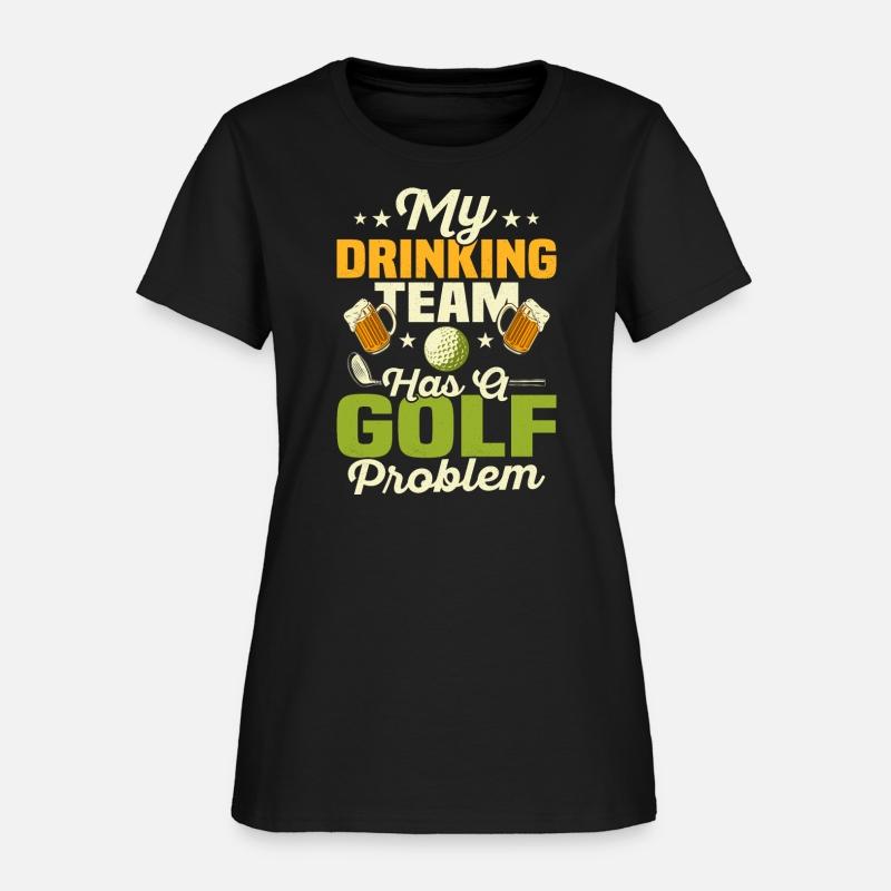 My Drinking Team Has A Golf Problem Par Tee Golfin