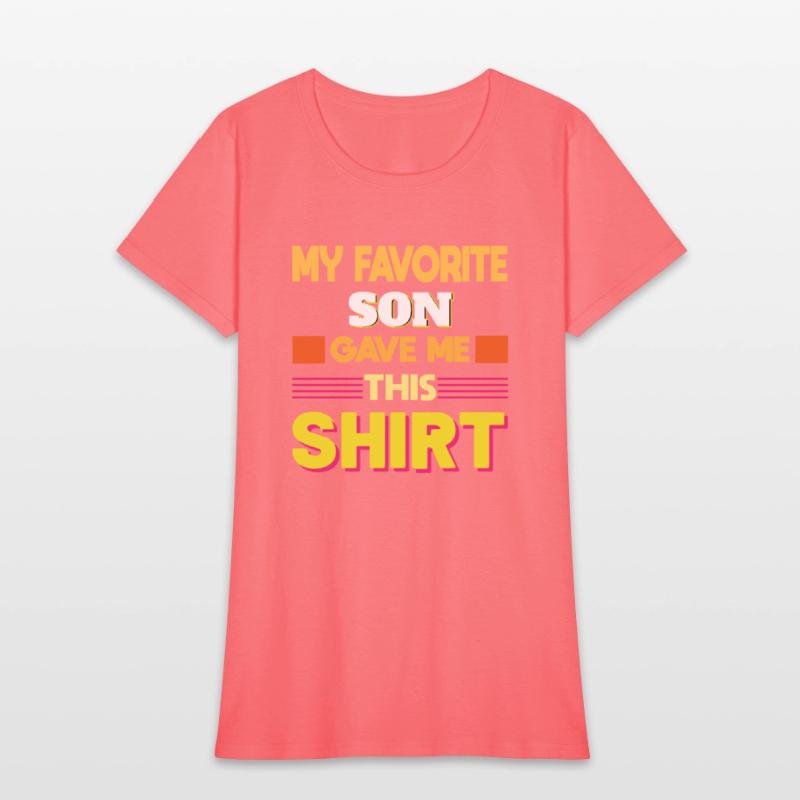 My Favorite Son Gave Me This Shirt