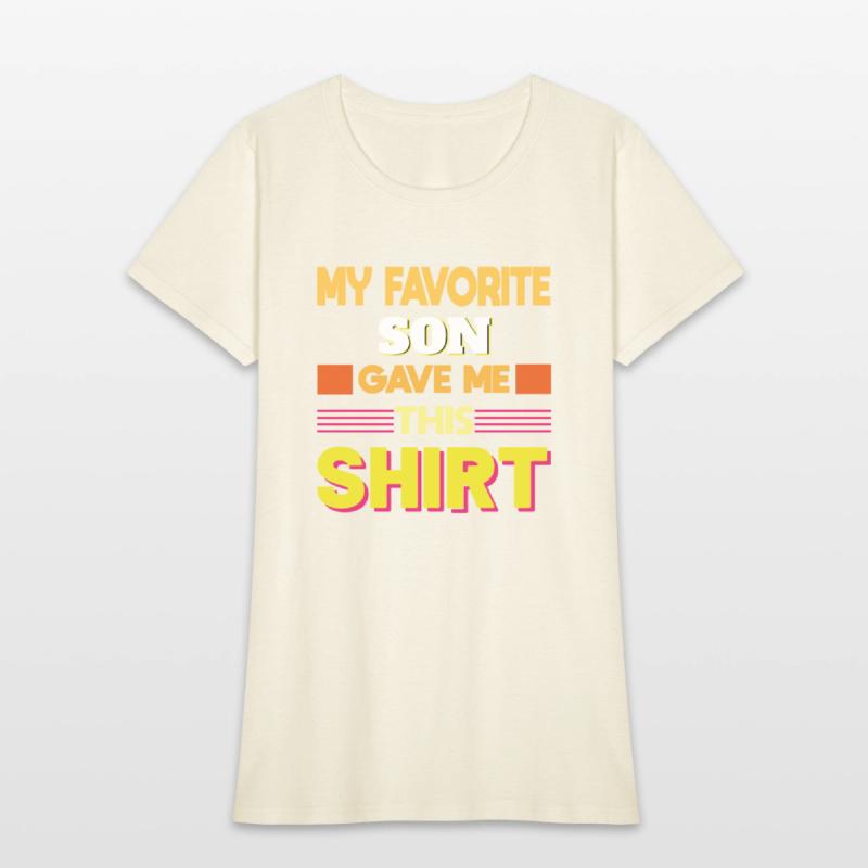 My Favorite Son Gave Me This Shirt
