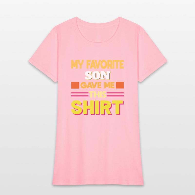 My Favorite Son Gave Me This Shirt