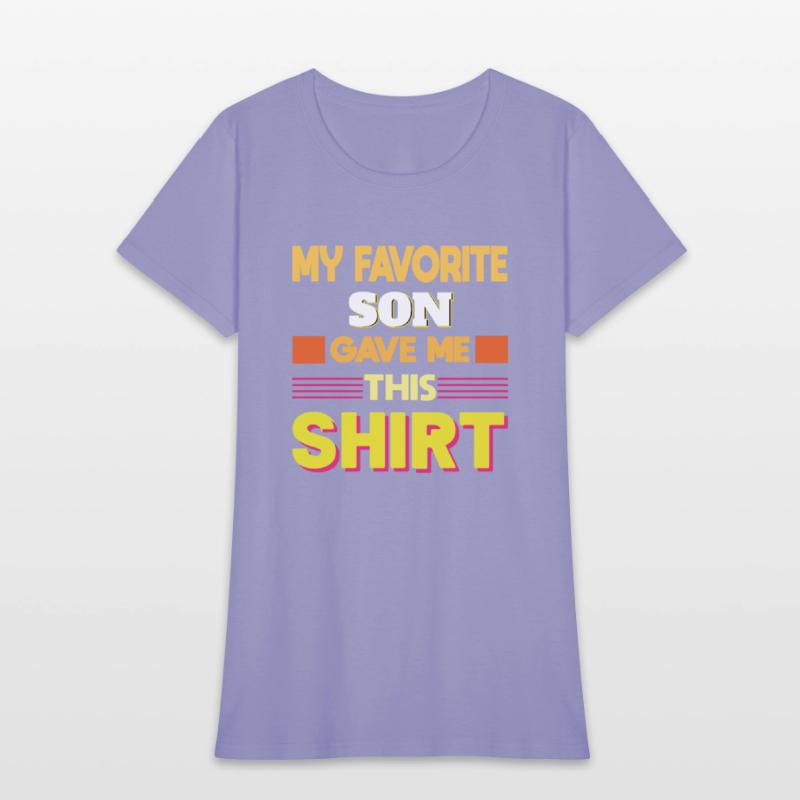 My Favorite Son Gave Me This Shirt