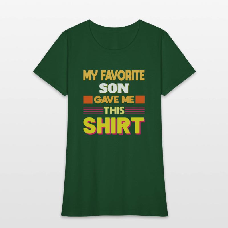 My Favorite Son Gave Me This Shirt