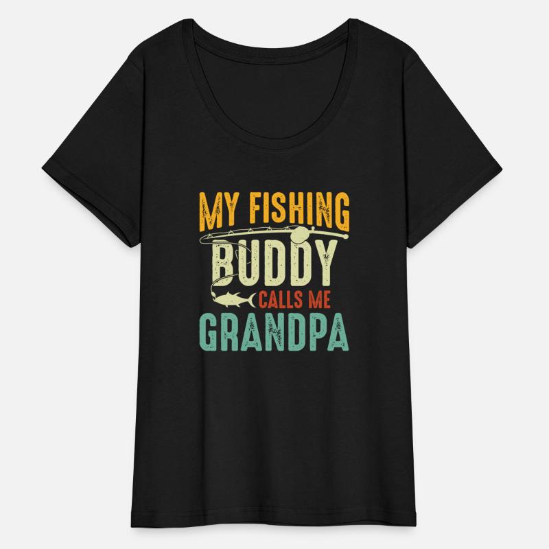 My Fishing Buddy Calls Me Grandpa
